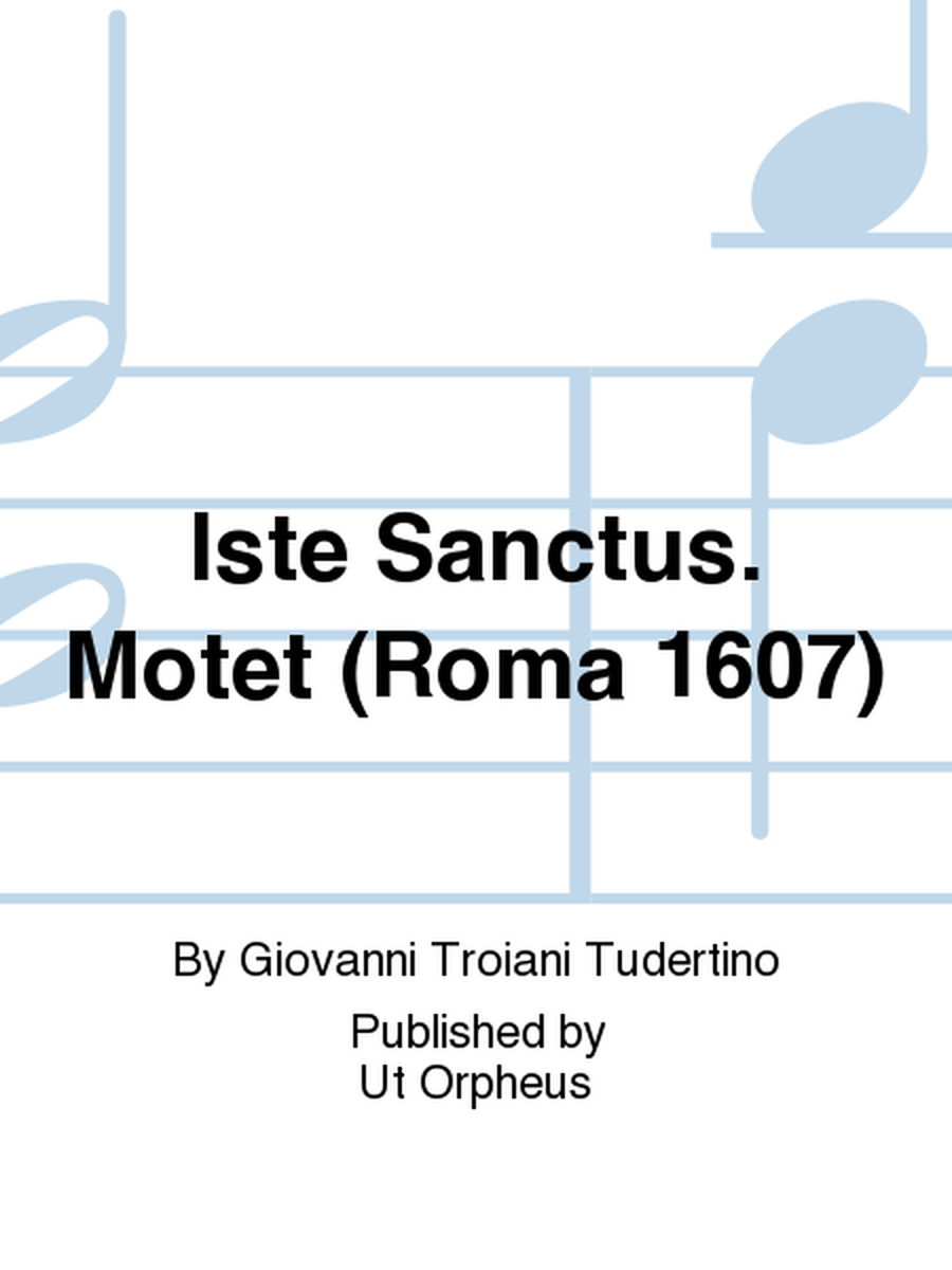 Iste Sanctus. Motet (Roma 1607)