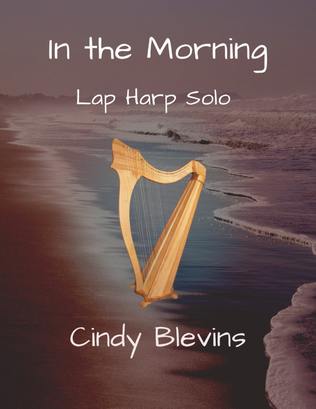 Book cover for In the Morning, original solo for Lap Harp