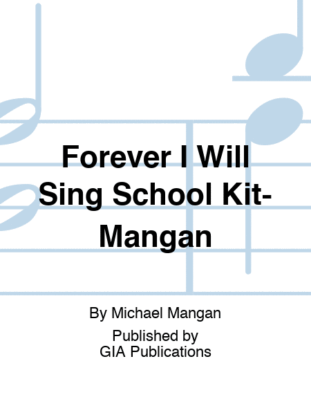 Forever I Will Sing School Kit-Mangan