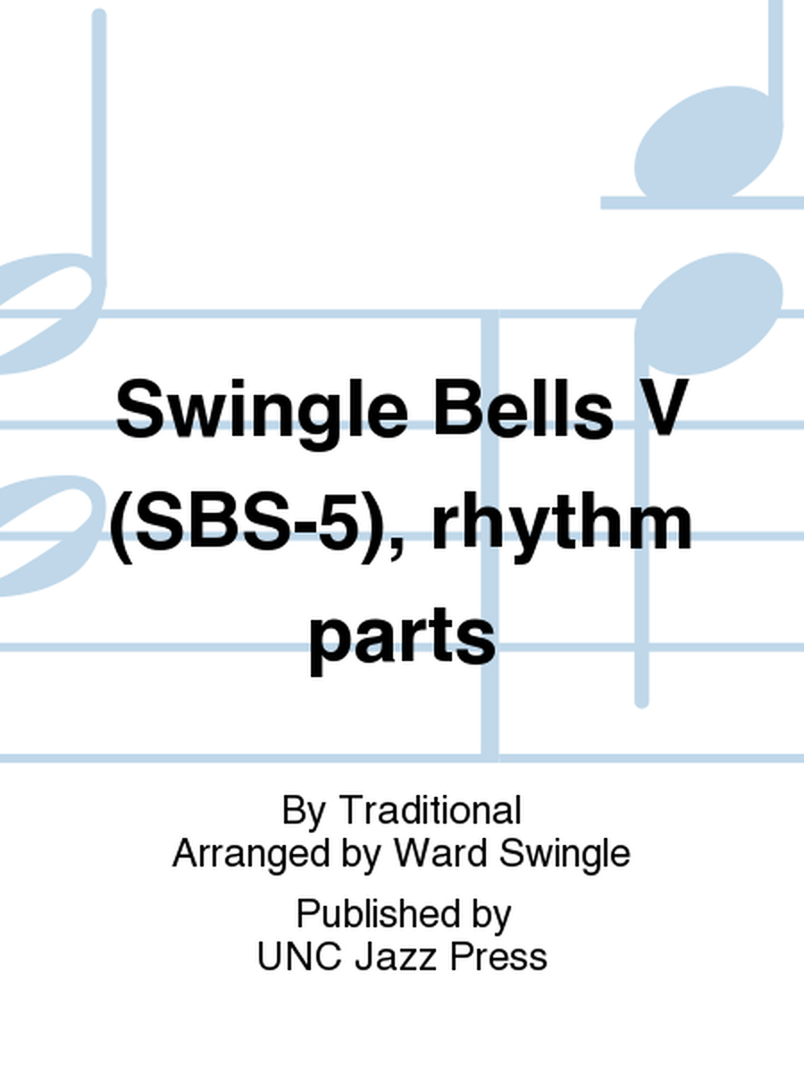 Swingle Bells V (SBS-5), rhythm parts