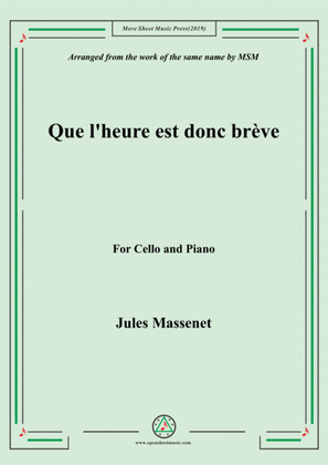 Massenet-Que l'heure est donc brève, for Cello and Piano