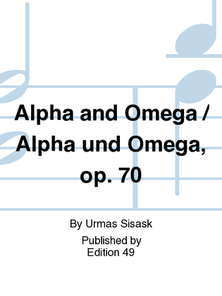 Alpha and Omega / Alpha und Omega, op. 70