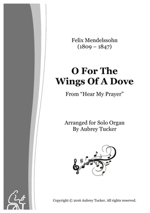 Book cover for Organ: O For The Wings Of A Dove (Hear My Prayer) - Felix Mendelssohn