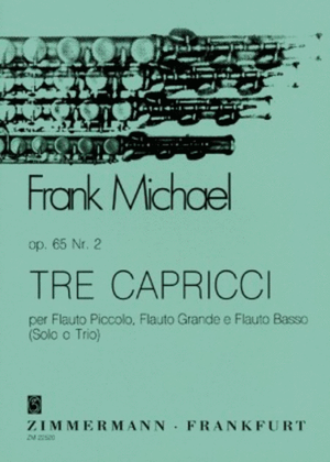 Tre Capricci for bass flute (flute) flute and piccolo (solo setting: 1 performer) Op. 65/2