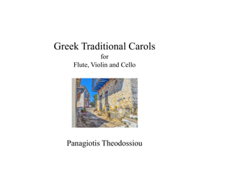 Greek Traditional Carols, for flute, violin and cello