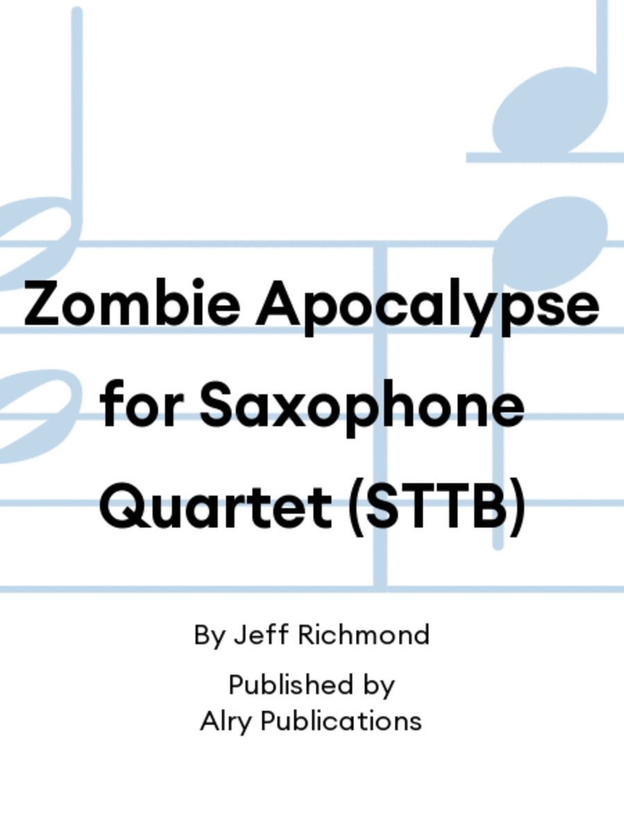Book cover for Zombie Apocalypse for Saxophone Quartet (STTB)