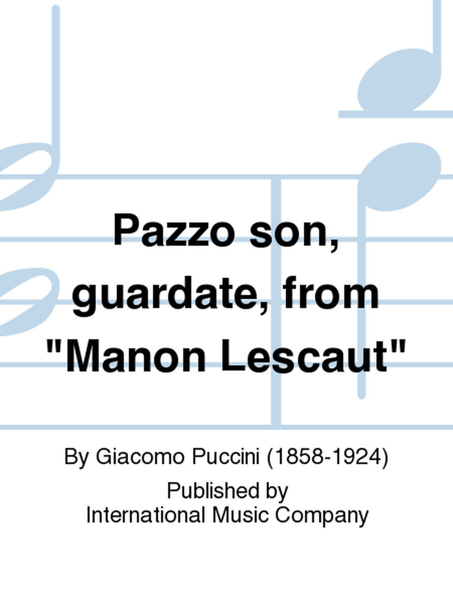 Pazzo Son, Guardate, From Manon Lescaut (I. & E.) (T.) (I. & E.) (T.)