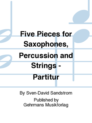 Five Pieces for Saxophones, Percussion and Strings - Partitur