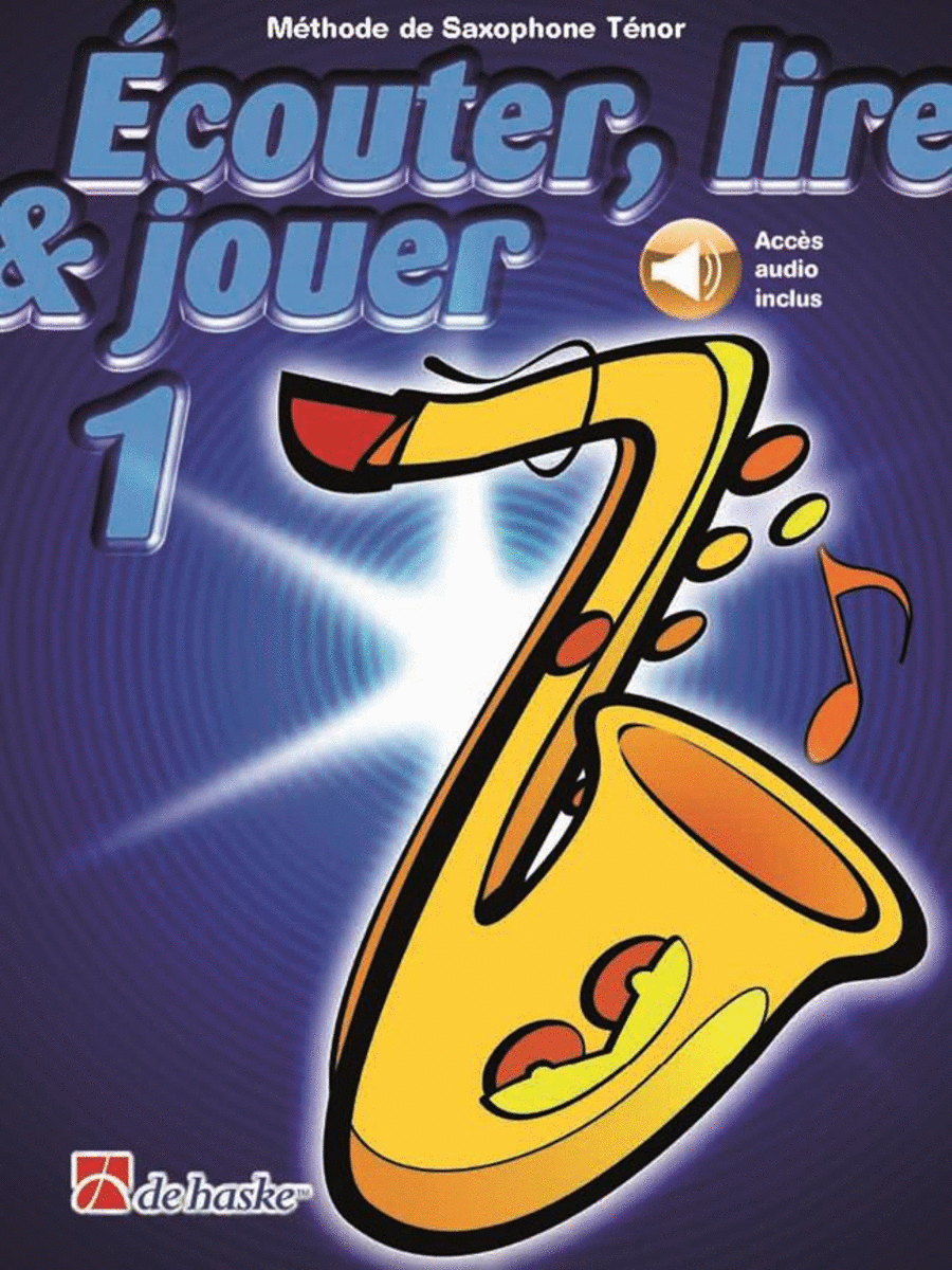 couter, lire and jouer 1 Saxophone Tnor