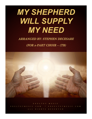 My Shepherd Will Supply My Need (for 2-part choir - (TB)