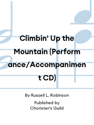 Climbin' Up the Mountain (Performance/Accompaniment CD)