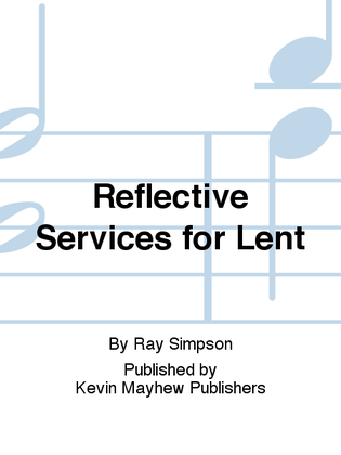 Reflective Services for Lent