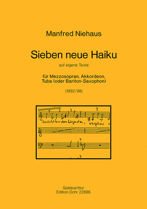 Sieben neue Haiku für Mezzosopran, Akkordeon, Tuba (oder Bariton-Sax.) (1992/98) (auf eigene Texte)