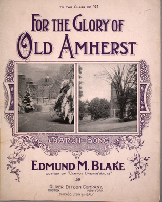 For the Glory of Old Amherst. March-Song