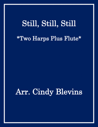 Still, Still, Still, for Two Harps Plus Flute