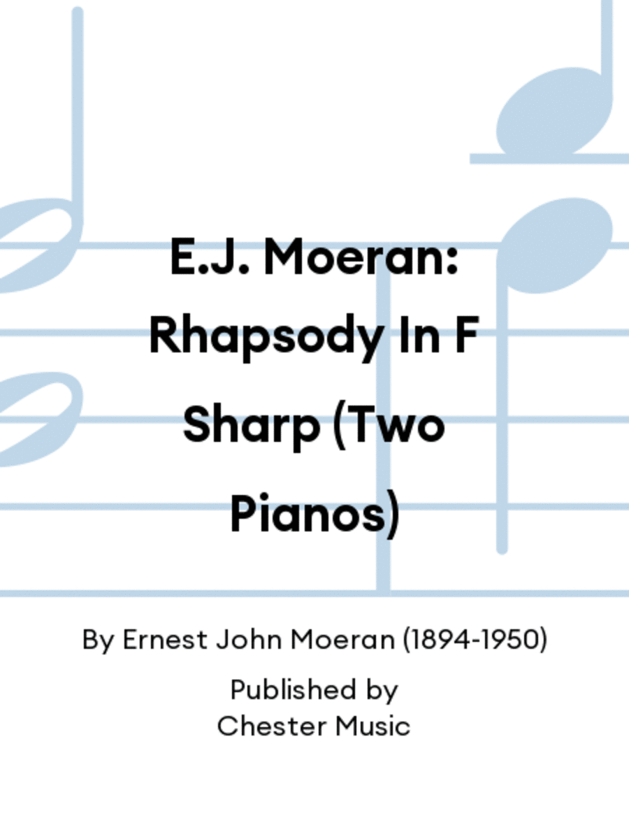 E.J. Moeran: Rhapsody In F Sharp (Two Pianos)