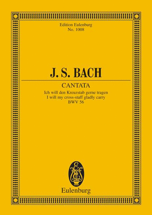 Cantata No. 56 (Cross-staff Cantata, Dominica 19 post Trinitatis)