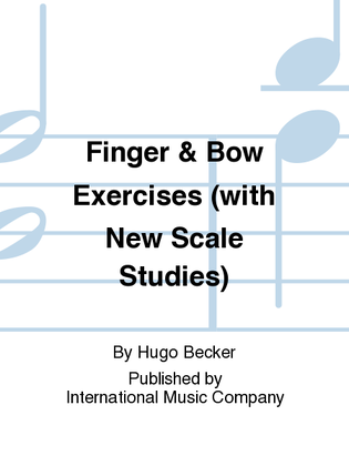 Finger & Bow Exercises (With New Scale Studies)