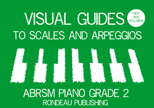 Visual Guides to Scales and Arpeggios ABRSM Piano Grade 2