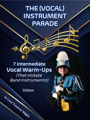 The (Vocal) Instrument Parade (7 Intermediate Vocal Warm-Ups (That Imitate Band Instruments!) Unison