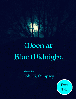 Moon at Blue Midnight (Flute Trio)