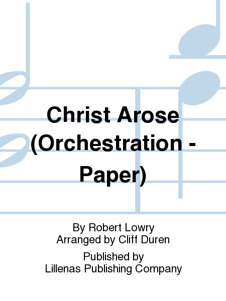 Christ Arose (Orchestration - Paper)
