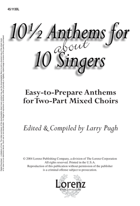 Book cover for 10 1/2 Anthems for about 10 Singers
