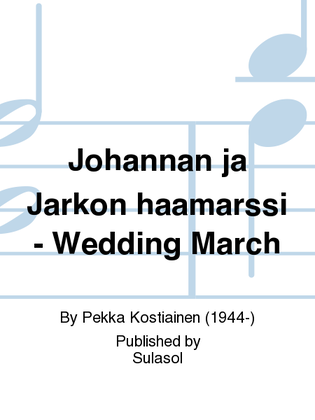 Johannan ja Jarkon häämarssi - Wedding March
