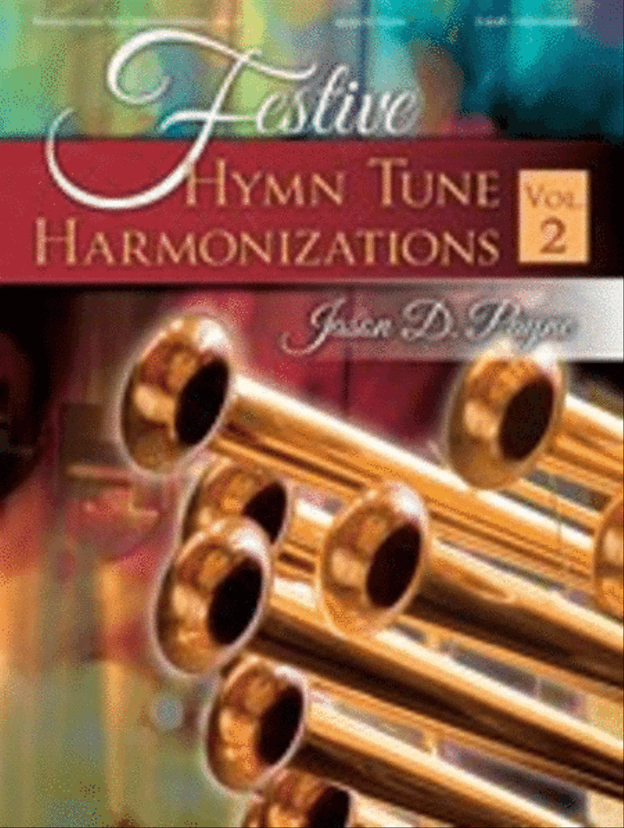 Festive Hymn Tune Harmonizations, Vol. 2