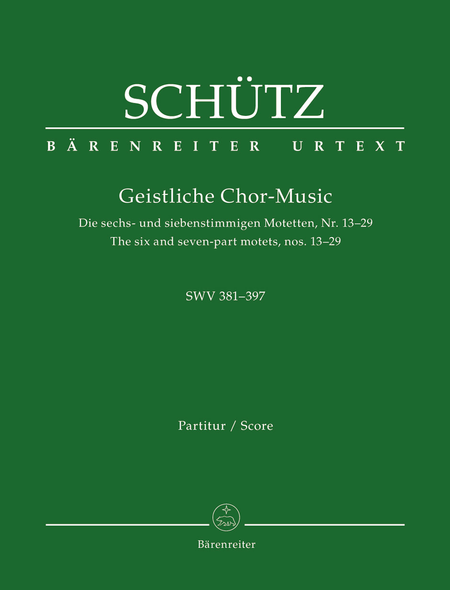 Heinrich Schutz : Sacred Choral Music SWV 381-397