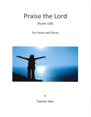 Praise the Lord (Psalm 150)