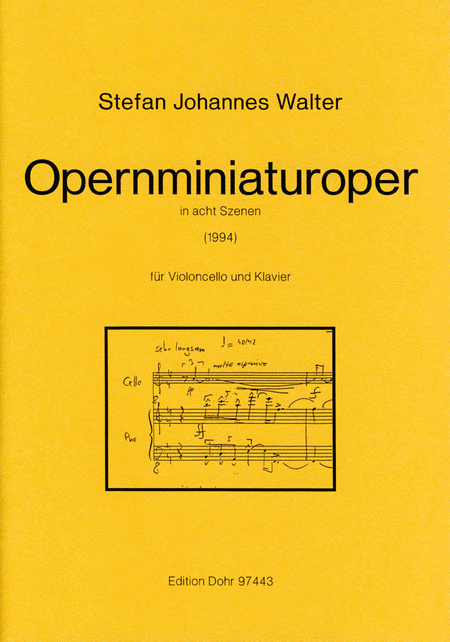 Opernminiaturoper in acht Szenen für Violoncello nebst Klavier (1994)