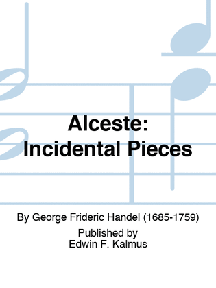 ALCESTE: Incidental Pieces