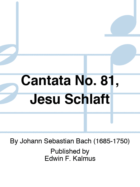Cantata No. 81, Jesu Schlaft