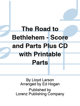 Book cover for The Road to Bethlehem - Score and Parts Plus CD with Printable Parts