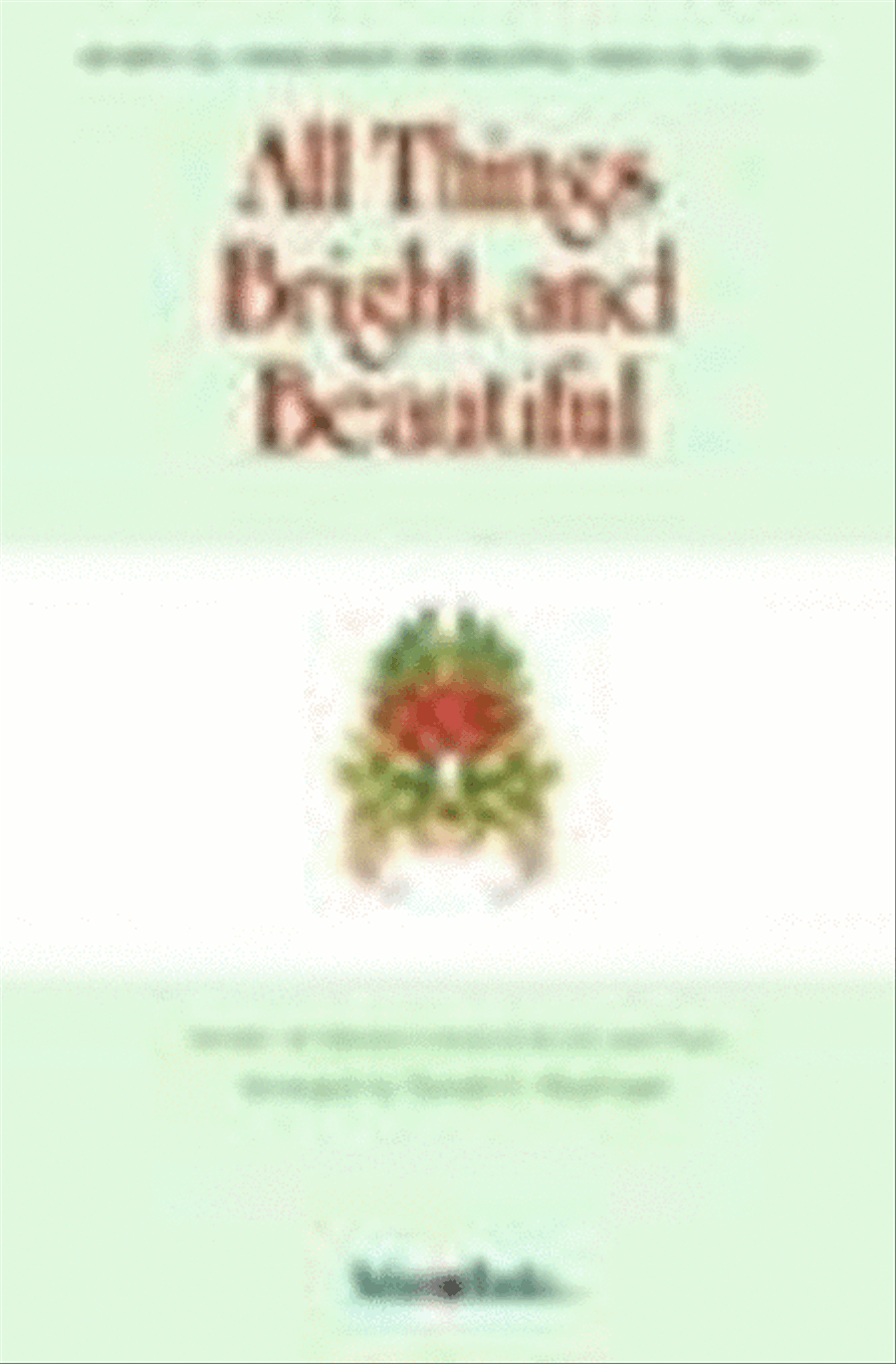 All Things Bright and Beautiful - SSAA SSAA scores gallery preview page 1
