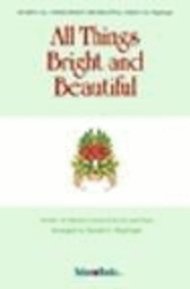 All Things Bright and Beautiful - SSAA