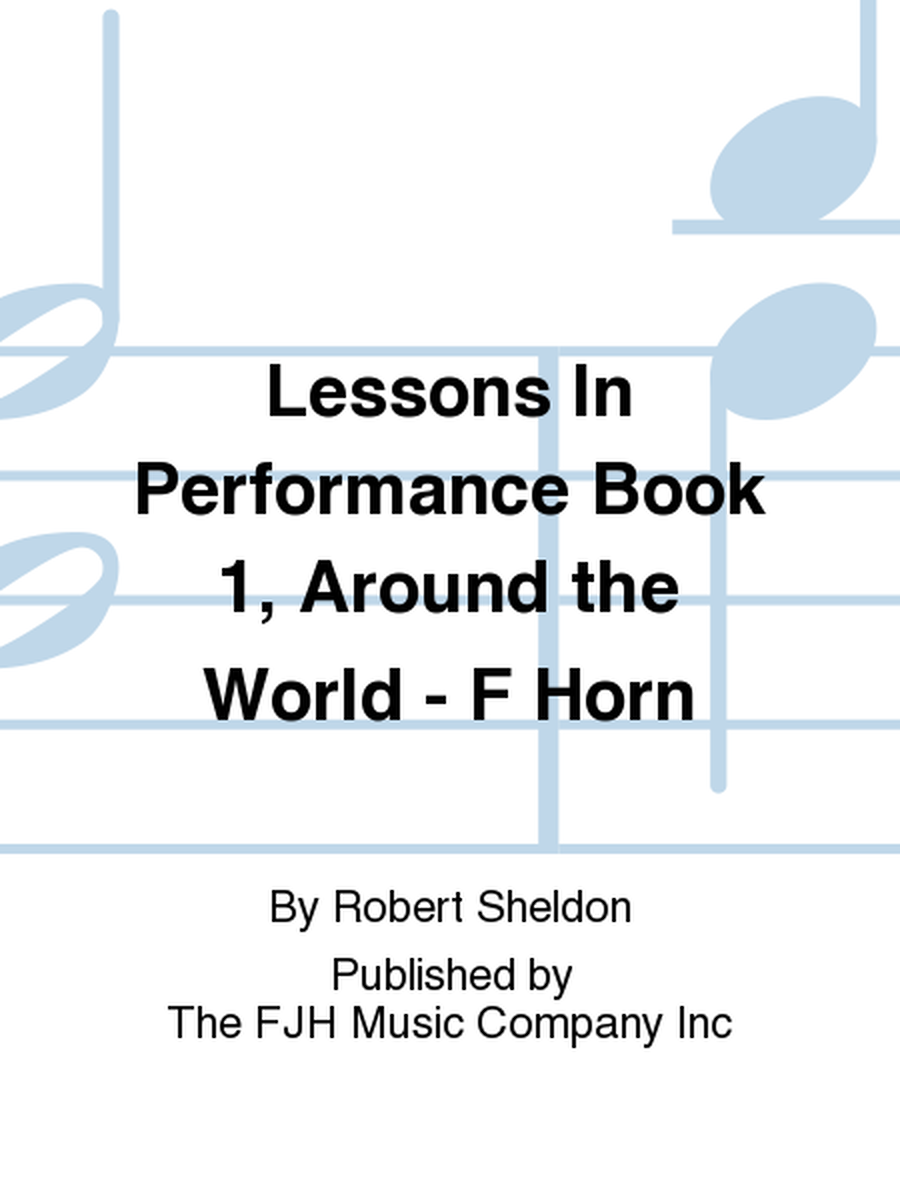 Lessons In Performance Book 1, Around the World - F Horn