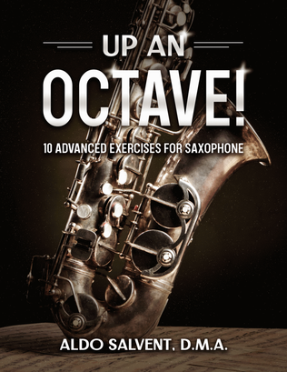 Book cover for Up an Octave! 10 Advanced Exercises for Saxophone