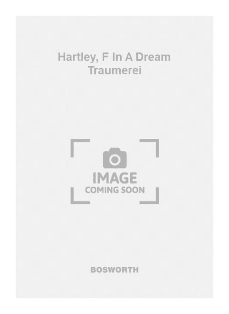 Hartley, F In A Dream Traumerei