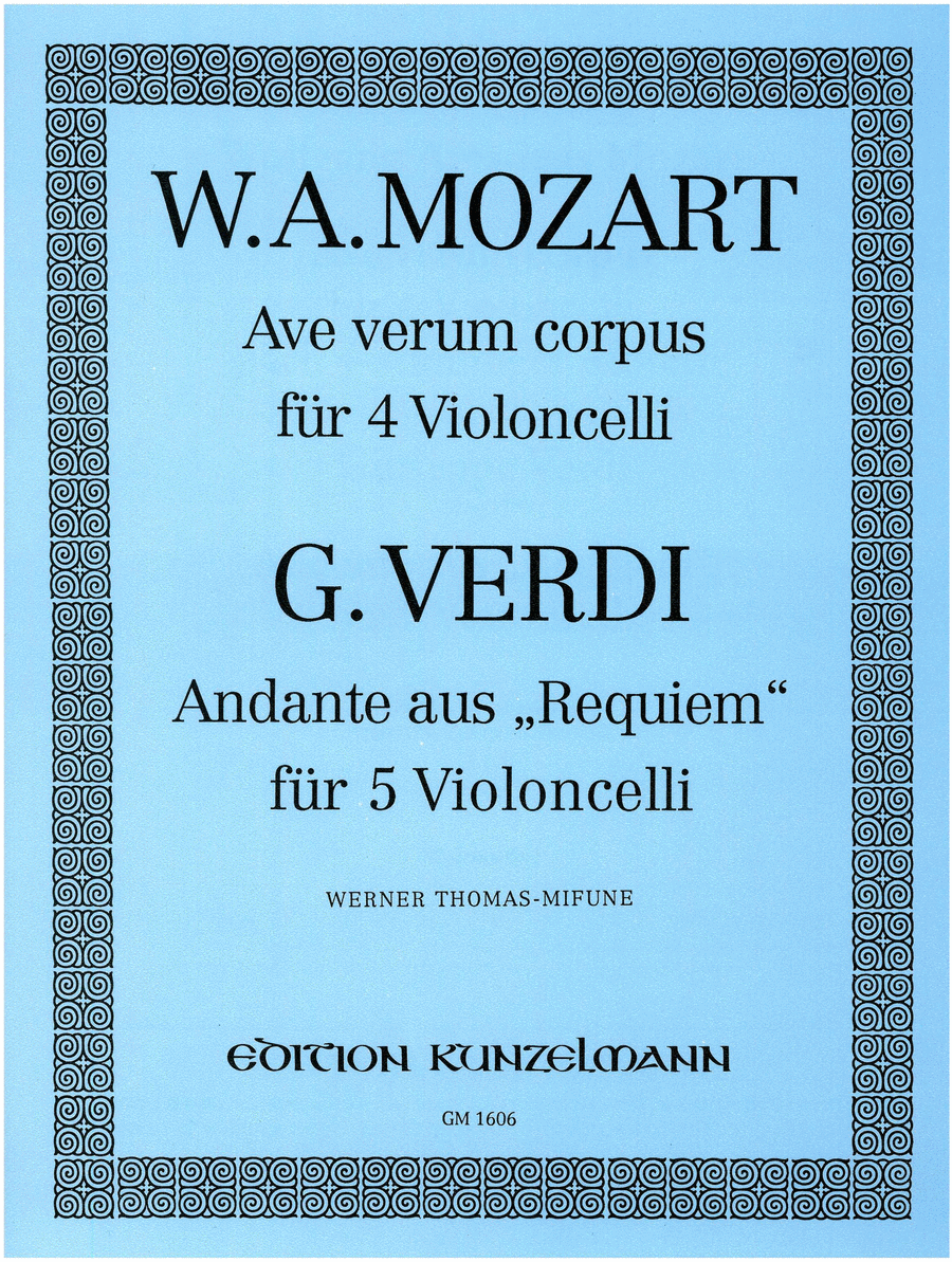 Ave Verum (also Verdi: Andante from the Requiem)