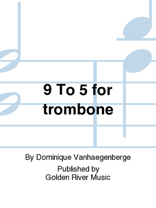 9 To 5 for trombone