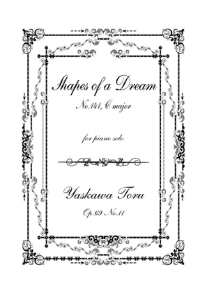 Shapes of a Dream No.141, C major, Op.69 No.11