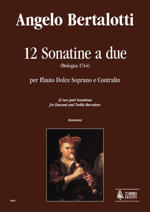 12 two-part Sonatinas (Bologna 1744) for Descant and Treble Recorders
