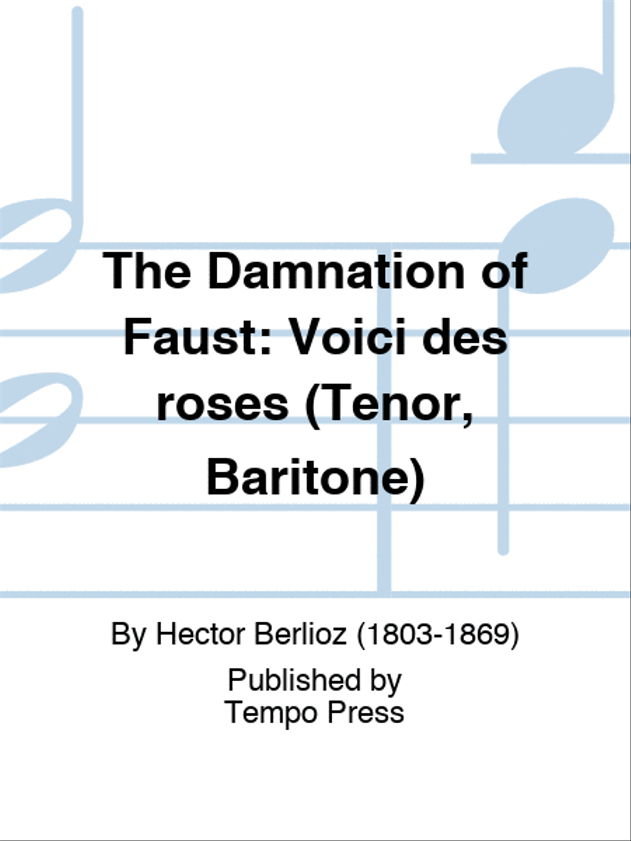 DAMNATION OF FAUST, THE: Voici des roses (Tenor, Baritone) 4-Part scores gallery preview page 1