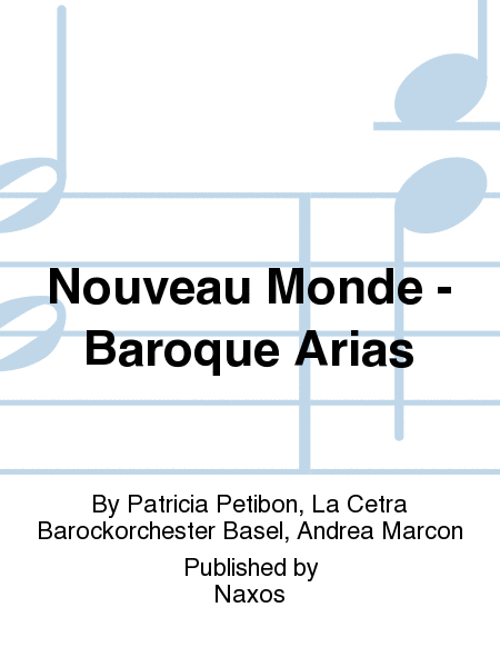 Nouveau Monde - Baroque Arias