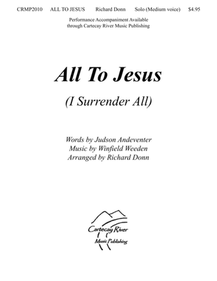 All To Jesus (I Surrender All)