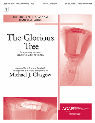 The Glorious Tree (incorporating CRUCIFER and ST. MICHAEL)-3-6 oct.