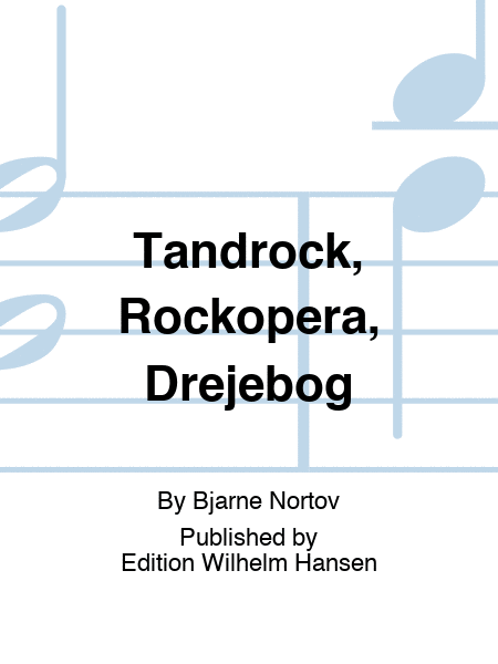 Tandrock, Rockopera, Drejebog