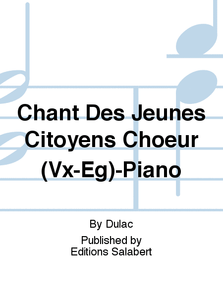 Chant Des Jeunes Citoyens Choeur (Vx-Eg)-Piano